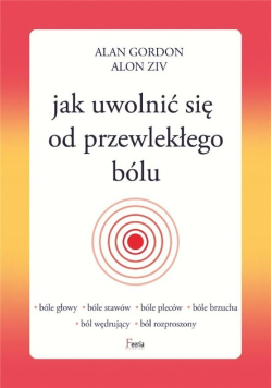 Jak uwolnić się od przewlekłego bólu