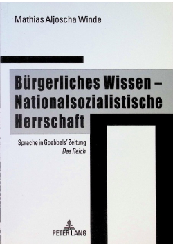 Burgerliches Wissen - Nationalsozialistische Herrschaft Sprache in Goebbels Zeitung Das Reich