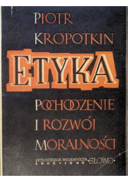 Etyka Pochodzenie i rozwój moralności 1949 r.