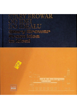 Stary browar Od Idei do Ideału