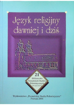 Język religijny dawniej i dziś Tom 21