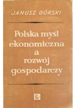Polska myśl ekonomiczna a rozwój gospodarczy