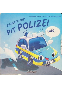Einsatz fur Pit Polizei