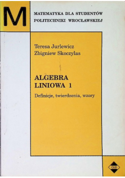 Algebra liniowa Tom 1 Definicje twierdzenia wzory