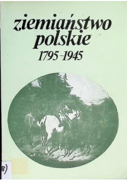 Ziemiaństwo polskie 1795  - 1945