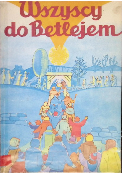 Wszyscy do Betlejem