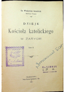 Dzieje kościoła katolickiego w zarysie Tom II, 1909 r.