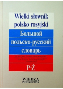 Wielki słownik polsko rosyjski P - Ż