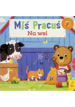 Miś Pracuś. Zabawy na wsi