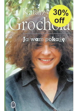 Ja wam pokażę