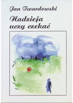 Nadzieja uczy czekać