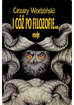 I cóż po filozofie Eseje