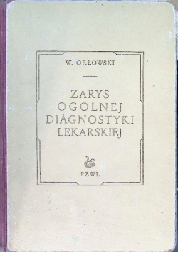 Zarys ogólnej diagnostyki lekarskiej