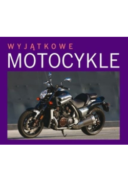 Wyjątkowe motocykle