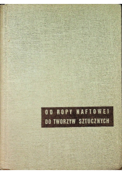 Od ropy naftowej do tworzyw sztucznych