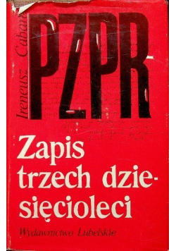 PZPR zapis trzech dziesięcioleci
