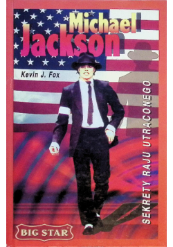 Michael Jackson sekrety raju utraconego