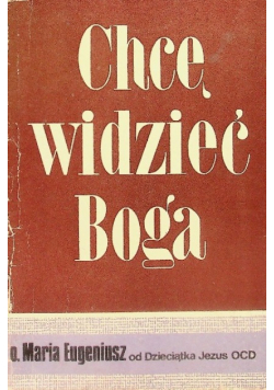 Chcę widzieć Boga