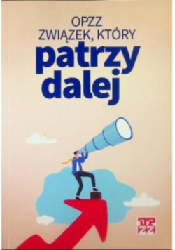 OPZZ Związek który patrzy dalej