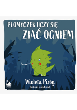 Płomyczek uczy się ziać ogniem