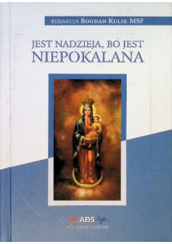 Jest Nadzieja Bo Jest Niepokalana