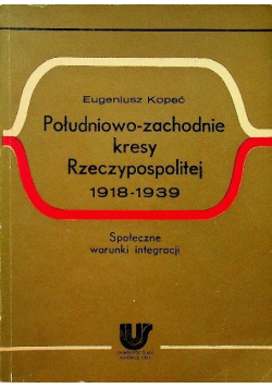 Południowo - zachodnie kresy Rzeczypospolitej 1918 - 1939
