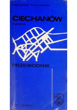 Ciechanów i okolice  przewodnik