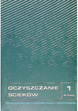 Oczyszczanie ścieków miejskich Tom 1