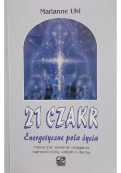 21 czakr Energetyczne pola życia
