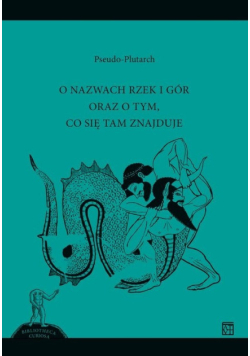 O nazwach rzek i gór oraz o tym, co się tam znajduje