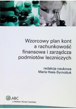 Wzorcowy plan kont a rachunkowość finansowa i zarządcza podmiotów leczniczych