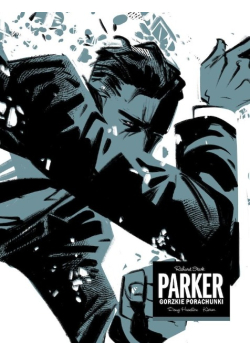 Gorzkie porachunki. Parker