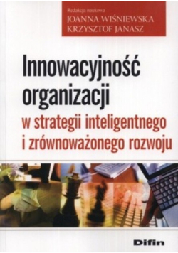 Innowacyjność organizacji w strategii inteligentnego i zrównoważonego rozwoju