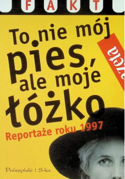 To nie mój pies ale moje łóżko