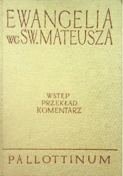 Ewangelia wg św Mateusza wstęp przekład komentarz
