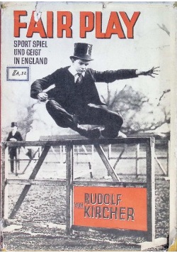 Fair Play. Sport Spiel und Geist in England 1927 r.
