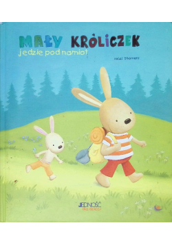 Mały Króliczek Jedzie Pod Namiot