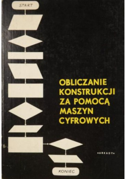 Obliczanie konstrukcji za pomocą maszyn cyfrowych