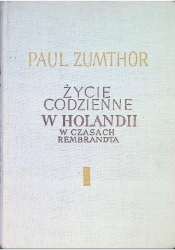 Życie codzienne w Holandii w czasach Rembrandta