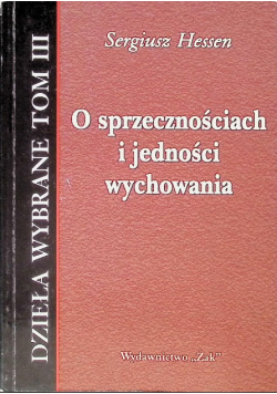 O sprzecznościach i jedności wychowania