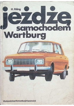 Jeżdżę samochodem Wartburg