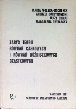 Zarys teorii równań całkowych i równań różniczkowych cząstkowych