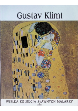 Wielka kolekcja sławnych malarzy Tom 22 Gustav Klimt