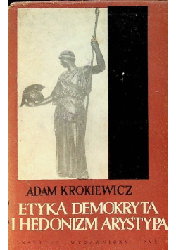 Etyka Demokryta i hedonizm Arystypa