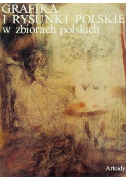 Grafika i rysunki polskie w zbiorach polskich