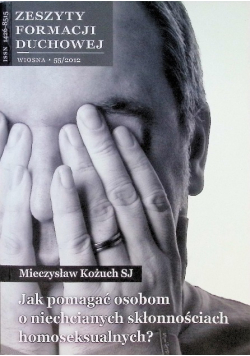 Jak pomagać osobom o niechcianych skłonnościach homoseksualnych?