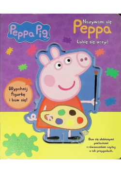 Świnka Peppa. Nazywam się Peppa. Lubię się uczyć