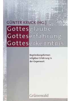 Gottesglaube, Gotteserfahrung, Gotteserkenntnis