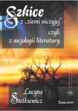 Szkice z ziemi niczyjej czyli z socjologii literatury