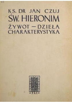 Św. Hieronim Żywot - Dzieła charakterystyka